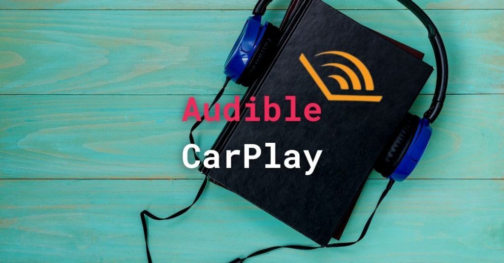 Audible CarPlay - Featured Image